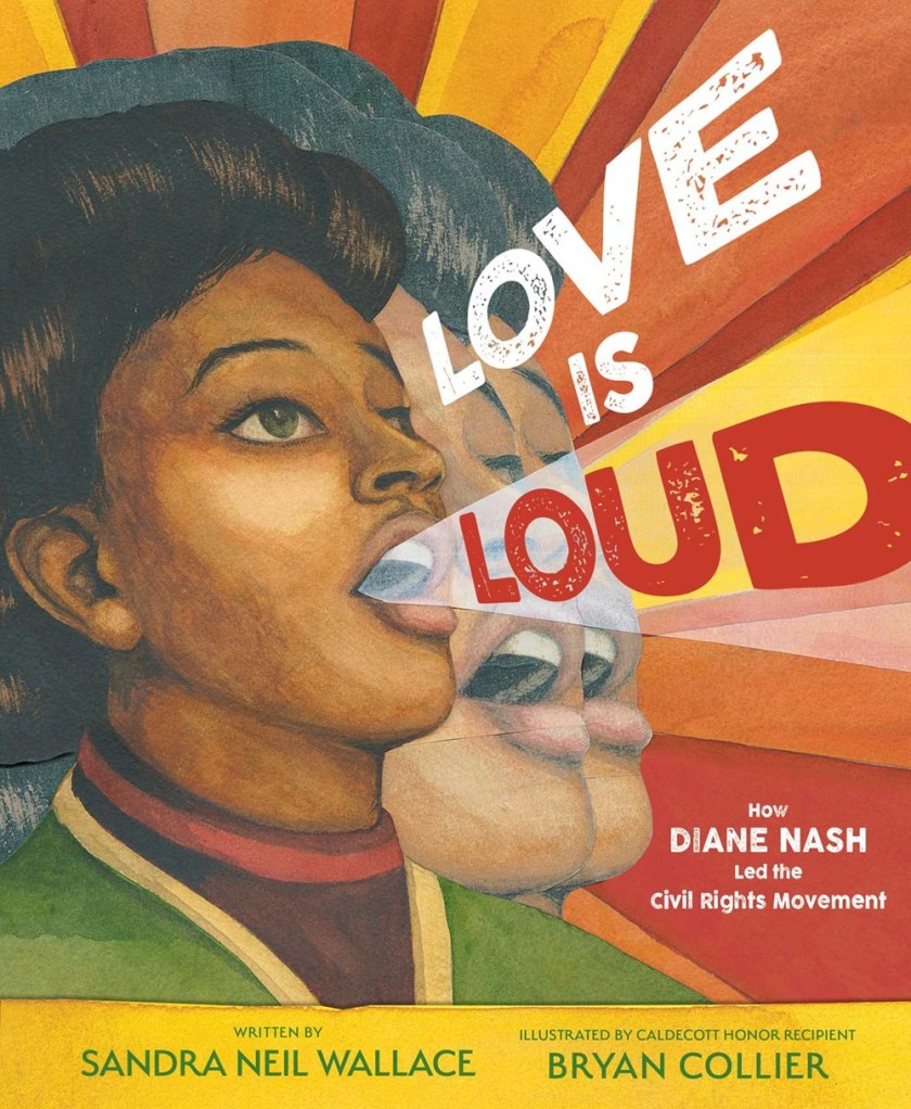 Blog Tour: LOVE IS LOUD: How Diane Nash Led the Civil Rights Movement ...